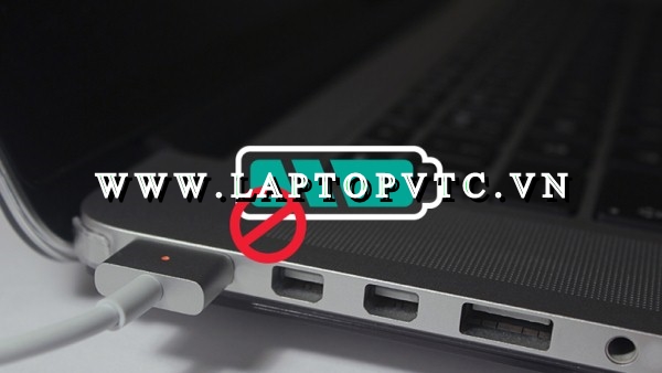Hướng dẫn cách khắc phục lỗi không sạc được pin laptop