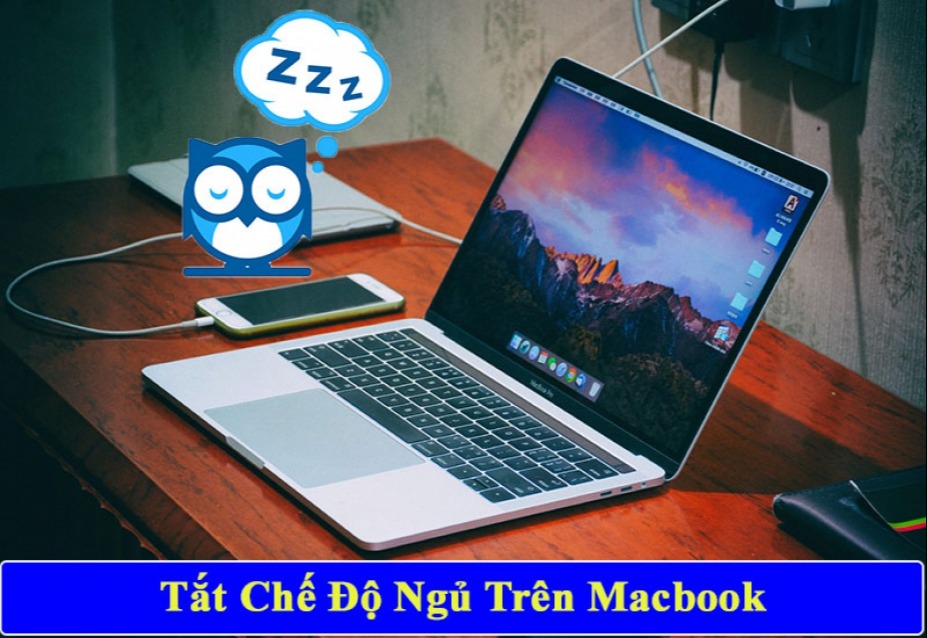 Hướng dẫn mẹo giúp MacBook không tự động chuyển về chế độ Sleep